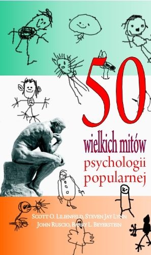 Okładka: Scott O. Lilienfeld - 50 wielkich mitów psychologii popularnej