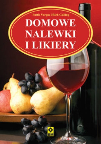 Okładka: Pattie Vargas - Domowe nalewki i likiery