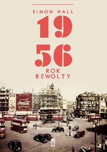 Okładka: Simon Hall - 1956. Rok rewolty