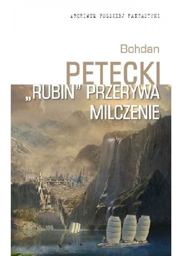 Okładka: Bohdan Petecki - "Rubin" przerywa milczenie