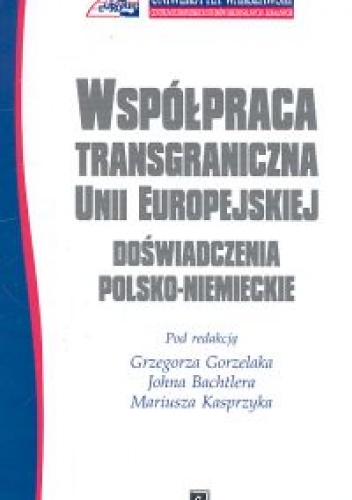 Okładka: Grzegorz Gorzelak - WSP PRACA TRANSGRANICZNA UNII EUROPEJSKIEJ. DO WIADCZENIA PO