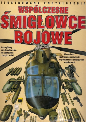 Okładka: Mike Spick - Współczesne śmigłowce bojowe