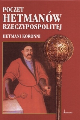 Okładka: Mirosław Nagielski - Poczet hetmanów Rzeczypospolitej. Hetmani koronni