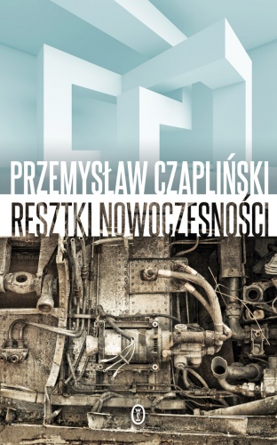 Okładka: Przemysław Czapliński - Resztki nowoczesności