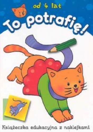 Okładka: Anna Podgórska - To potrafię! Od 4 lat