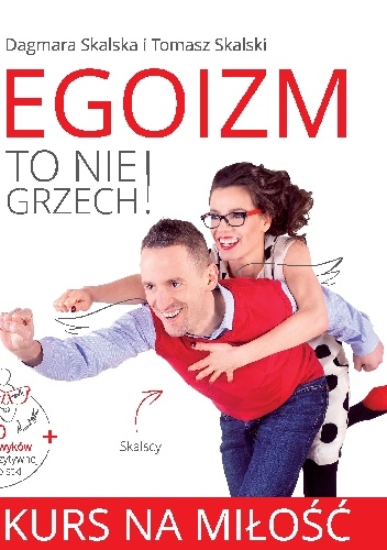Okładka: Tomasz Skalski - Egoizm to nie grzech! Kurs na miłość