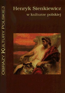 Okładka: Tadeusz Bujnicki - Henryk Sienkiewicz w kulturze polskiej