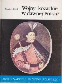 Okładka: Zbigniew Wójcik - Wojny kozackie w dawnej Polsce