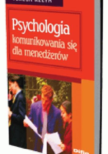 Okładka: Teresa Rzepa - Psychologia komunikowania się dla menedżerów