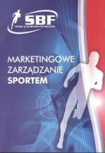 Okładka:  praca zbiorowa - Marketingowe Zarządzanie Sportem