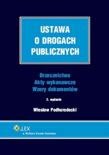 Okładka: Wiesław Podhorodecki - Ustawa o drogach publicznych