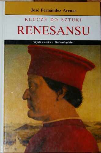 Okładka: Jose Fernandez Arenas - Klucze do sztuki renesansu