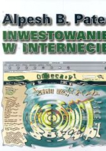 Okładka: Alpesh B. Patel - Inwestowanie w Internecie
