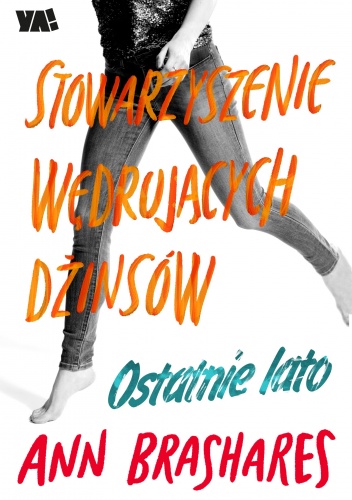 Okładka: Ann Brashares - Stowarzyszenie Wędrujących Dżinsów. Ostatnie lato