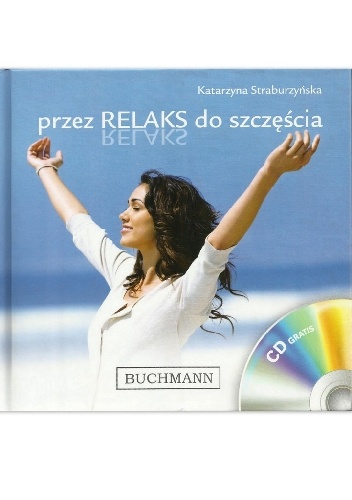 Okładka: Katarzyna Straburzyńska - Przez relaks do szczęścia