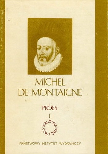 Okładka: Michel de Montaigne - Próby. Księga pierwsza