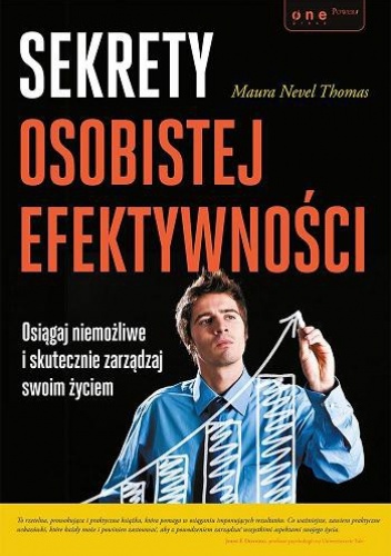 Okładka: Maura Nevel Thomas - Sekrety osobistej efektywności. Osiągaj niemożliwe i skutecznie zarządzaj swoim życiem