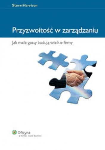 Okładka: Steve Harrison - Przyzwoitość w zarządzaniu. Jak małe gesty budują wielkie firmy
