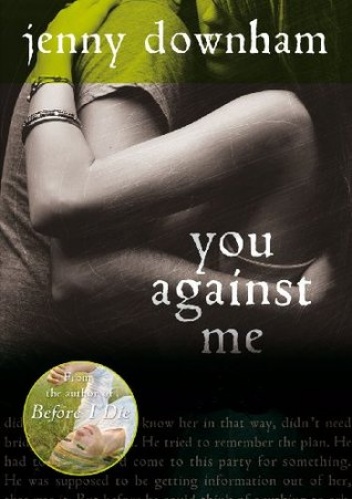 Okładka: Jenny Downham - You Against Me