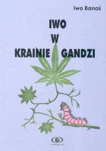 Okładka: Iwo Banaś - Iwo w krainie Gandzi