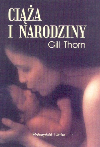 Okładka: Gill Thorn - Ciąża i narodziny