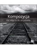Okładka:  praca zbiorowa - Kompozycja. Od zdjęcia do arcydzieła