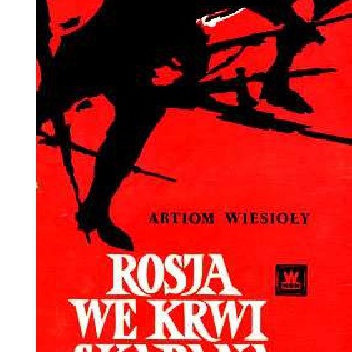 Okładka: Artiom WIESIOŁY - Rosja we krwi skąpana