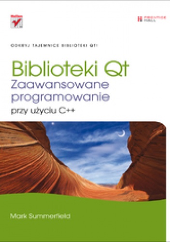 Okładka: Mark Summerfield - Biblioteki Qt. Zaawansowane programowanie przy użyciu C++