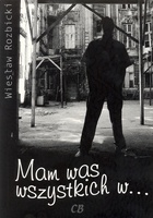 Okładka: Wiesław Rozbicki - Mam was wszystkich w...