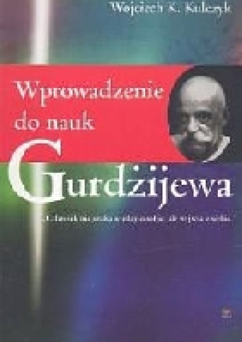 Okładka: Wojciech K. Kulczyk - Wprowadzenie do nauk Gurdżijewa