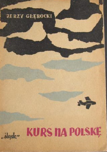 Okładka: Jerzy Głębocki - Kurs na Polskę