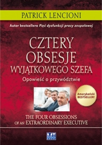 Okładka: Patrick Lencioni - Cztery obsesje wyjątkowego szefa