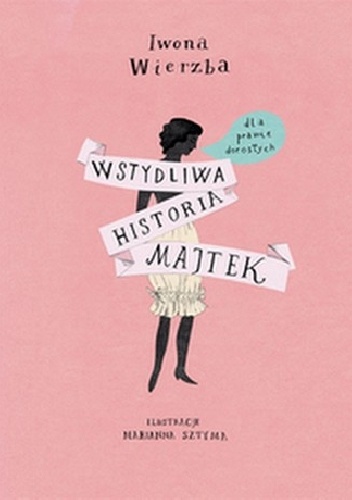 Okładka: Iwona Wierzba - Wstydliwa historia majtek dla prawie dorosłych