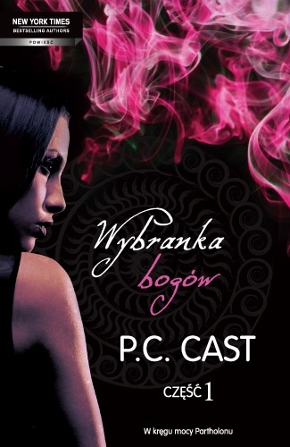 Okładka: Phyllis Christine Cast - Wybranka bogów. Część 1