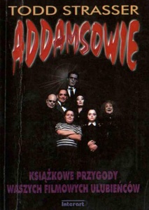 Okładka: Todd Strasser - Addamsowie czyli Upiorna rodzina
