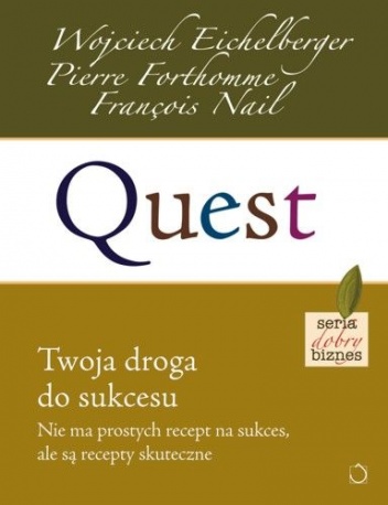 Okładka: Wojciech Eichelberger - Quest. Twoja droga do sukcesu