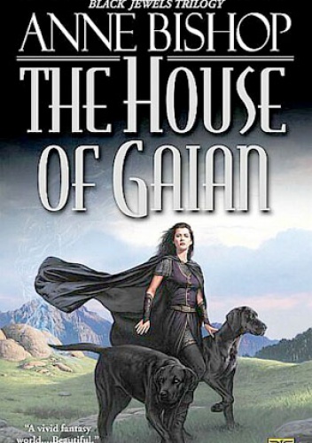 Okładka: Anne Bishop - The House of Gaian