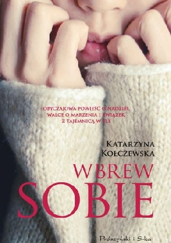 Okładka: Katarzyna Kołczewska - Wbrew sobie