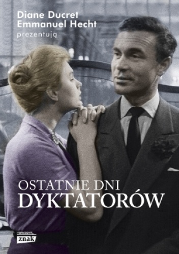 Okładka: Diane Ducret - Ostatnie dni dyktatorów