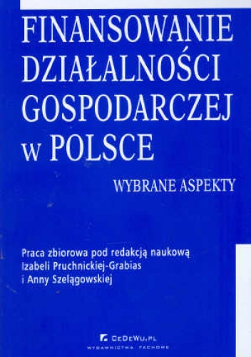 Okładka: Izabela Pruchnicka-Grabias - Finansowanie działalności gospodarczej w Polsce