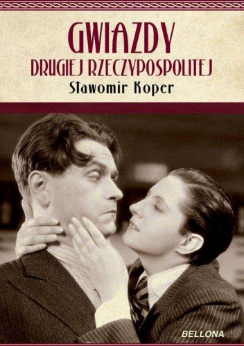 Okładka: Sławomir Koper - Gwiazdy Drugiej Rzeczypospolitej