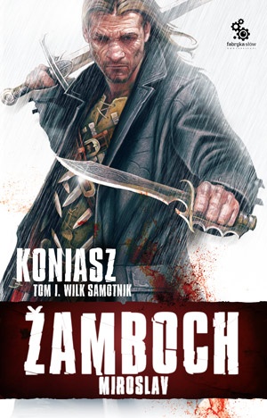 Okładka: Miroslav Žamboch - Koniasz. Wilk samotnik, t.1