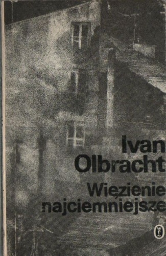 Okładka: Ivan Olbracht - Więzienie najciemniejsze