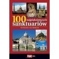 Okładka: red. Wanda Bednarczuk - 100 najpiękniejszych sanktuariów w Polsce i na świecie