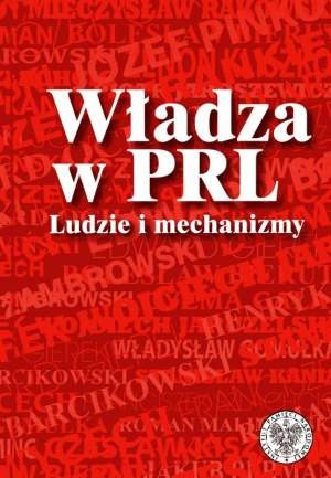 Okładka: Robert Spałek - Władza w PRL. Ludzie i mechanizmy