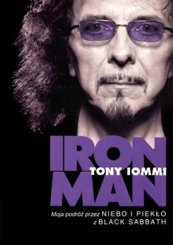 Okładka: Tony Iommi - Iron man. Moja podróż przez Niebo i Piekło z Black Sabbath