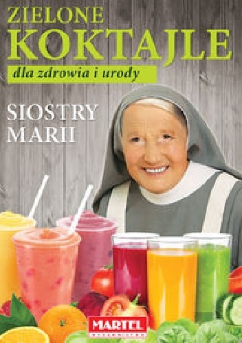 Okładka: Maria Goretti Nowak - Zielone koktajle dla zdrowia i urody siostry Marii