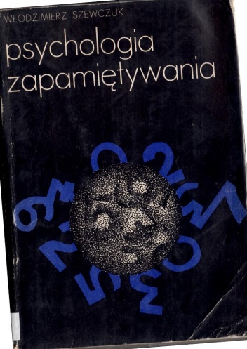 Okładka: Włodzimierz Szewczuk - Psychologia Zapamiętywania