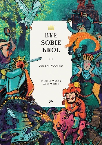 Okładka: Mariusz Wollny - Był sobie król… Poczet Piastów