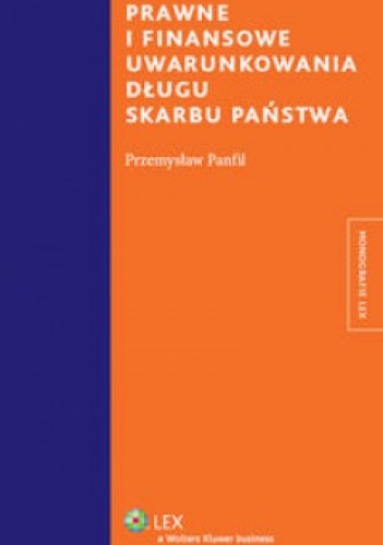Okładka: Przemysław Panfil - Prawne i finansowe uwarunkowania długu skarbu państwa